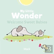 My Little Wonder. Welcome Sweet Baby