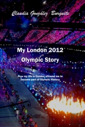 My London 2012 Olympic Story