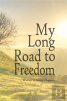 My Long Road To Freedom