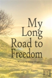 My Long Road To Freedom