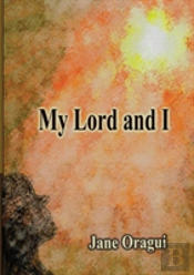 My Lord And I