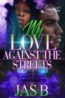 My Love Against The Streets
