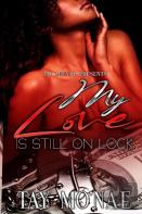My Love Is Still On Lock