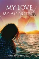 My Love, My Addiction