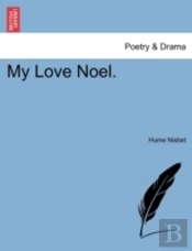 My Love Noel.