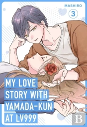 My Love Story With Yamada-Kun At Lv999, Vol. 3
