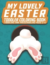 My Lovely Easter Toddler Coloring Book