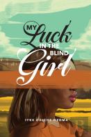 My Luck In The Blind Girl