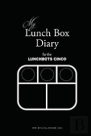 My Lunch Box Diary For The Lunchbots Cinco