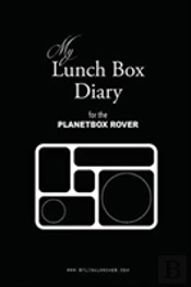 My Lunch Box Diary For The Planetbox Rover