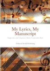 My Lyrics, My Manuscript: Songwriters An