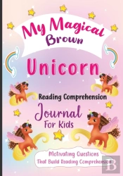 My Magical Brown Unicorn Reading Comprehension Journal For Kids