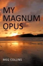 My Magnum Opus