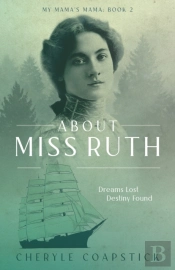 My Mama'S Mama Book 2: About Miss Ruth: