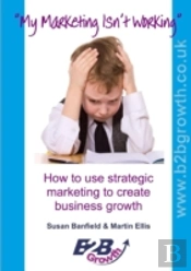 My Marketing Isn'T Working