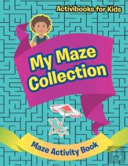 My Maze Collection - Maze Activity Book