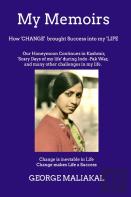 My Memoirs - How 'Change' Brought 'Success' Into My 'Life'.