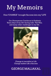 My Memoirs - How 'Change' Brought 'Success' Into My 'Life'.