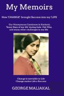 My Memoirs - How 'Change' Brought 'Success' Into My 'Life'.