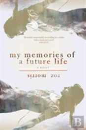 My Memories Of A Future Life