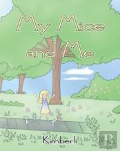My Mice And Me