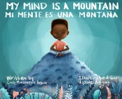 My Mind Is A Mountain/ Mi Mente Es Una Montana
