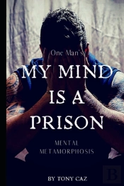 My Mind Is A Prison