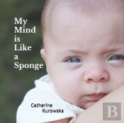 My Mind Is Like A Sponge
