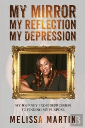 My Mirror. My Reflection. My Depression