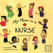 My Mom Is A Nurse