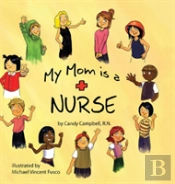 My Mom Is A Nurse