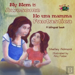 Bertrand.pt - My Mom Is Awesome Ho Una Mamma Fantastica