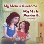 My Mom Is Awesomemy Ma Is Wonderlik