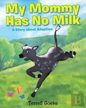 My Mommy Has No Milk