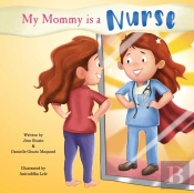 My Mommy Is A Nurse