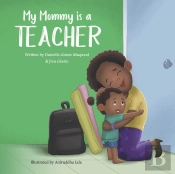 My Mommy Is A Teacher