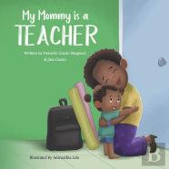My Mommy Is A Teacher
