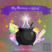 My Mommy'S A Witch