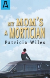 My Mom'S A Mortician
