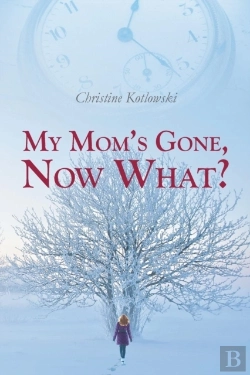 Bertrand.pt - My Mom'S Gone, Now What?