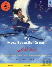 My Most Beautiful Dream - أَسْعَدُ أَحْلَامِي (English - Arabic)