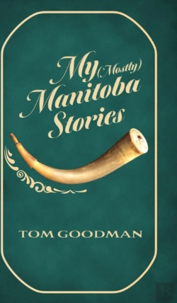 Bertrand.pt - My  Mostly  Manitoba Stories