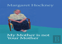 My Mother Is Not Your Mother