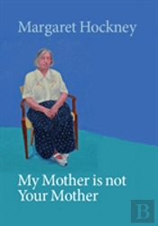 My Mother Is Not Your Mother