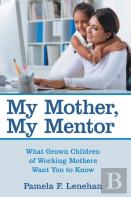My Mother, My Mentor