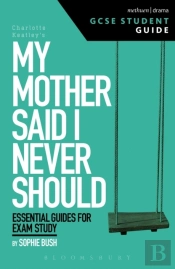My Mother Said I Never Should Gcse Student Guide