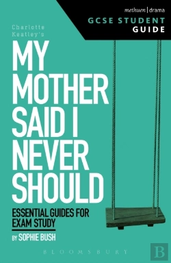 Bertrand.pt - My Mother Said I Never Should Gcse Student Guide