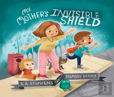 My Motherâ€™S Invisible Shield