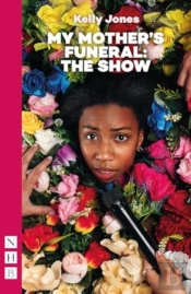 My Mother'S Funeral: The Show