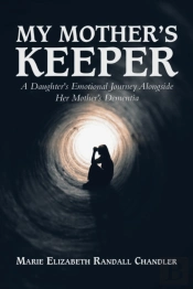 My Mother'S Keeper: A Daughter'S Emotion